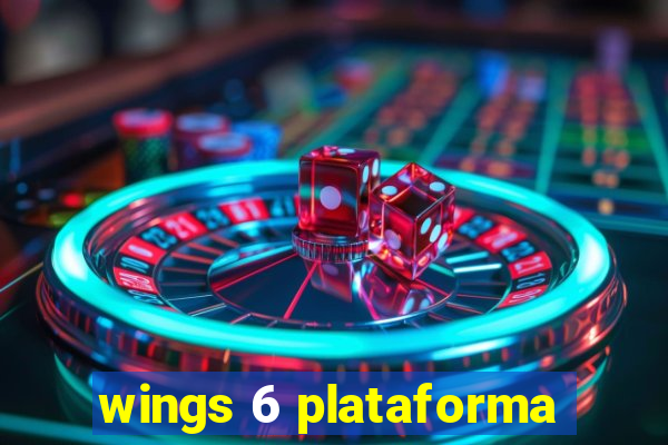 wings 6 plataforma